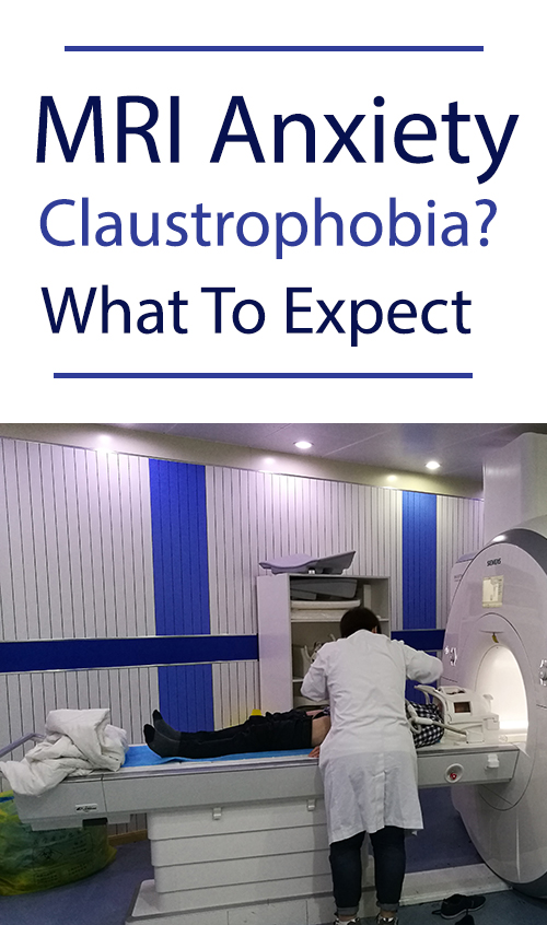 MRI anxiety claustrophobia what to expect brain MRI