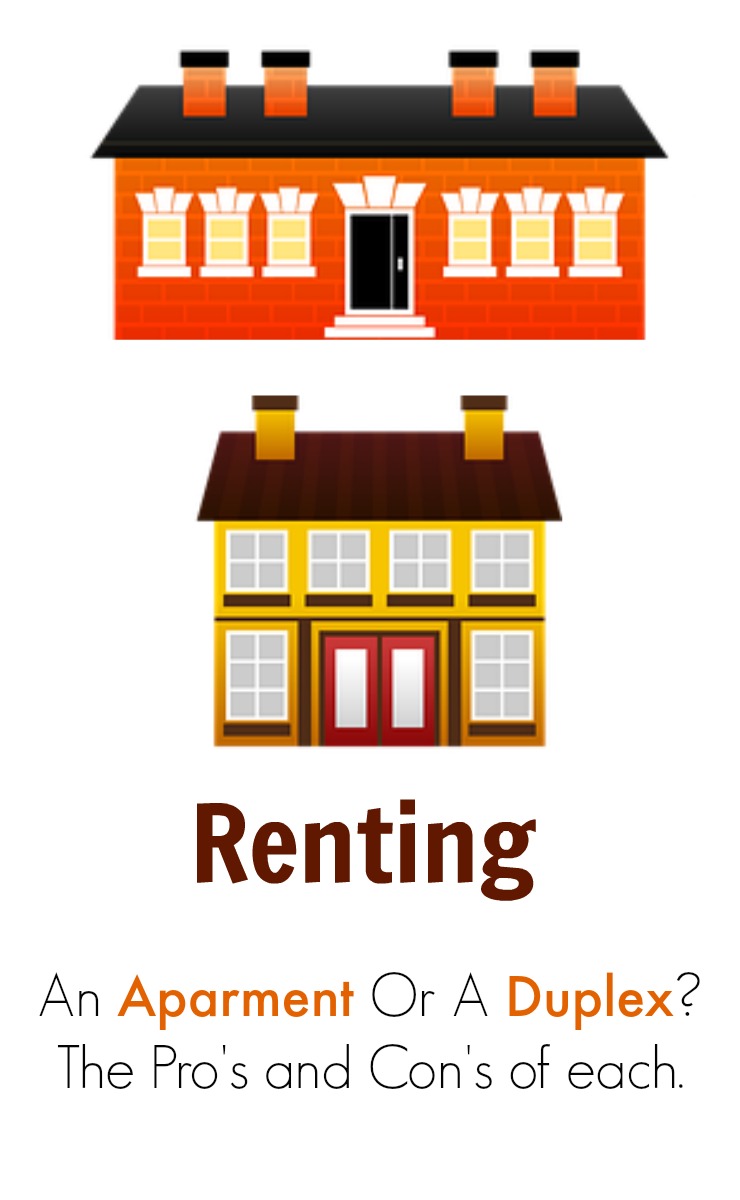 Renting an apartment vs a duplex deciding what is best