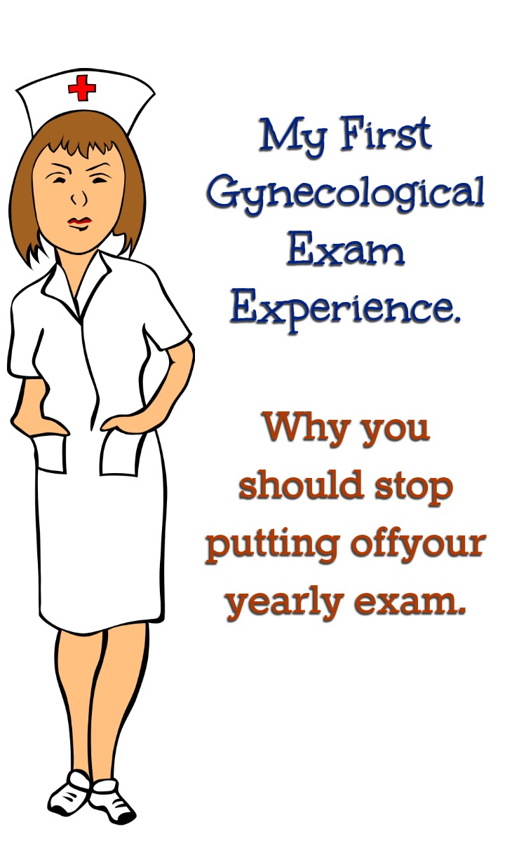 Gynecological exam experience pap smear pelvic exam experience